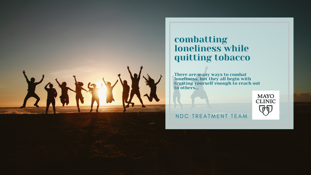 Combatting Loneliness While Quitting Tobacco